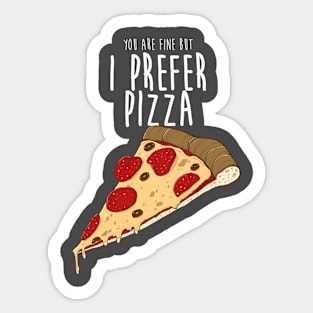 I prefer pizza Sticker